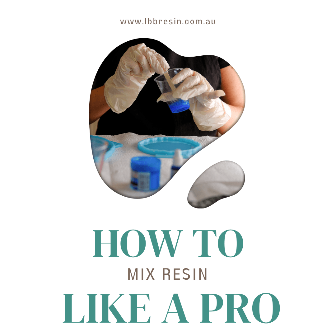 How to Mix Epoxy Resin Like a Pro LBB Resin